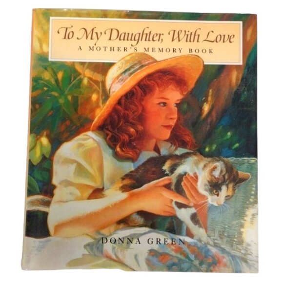 Hardcover Book To My Daughter With Love: A Mother's Memory Book Donna Green 1993 - Picture 1 of 9